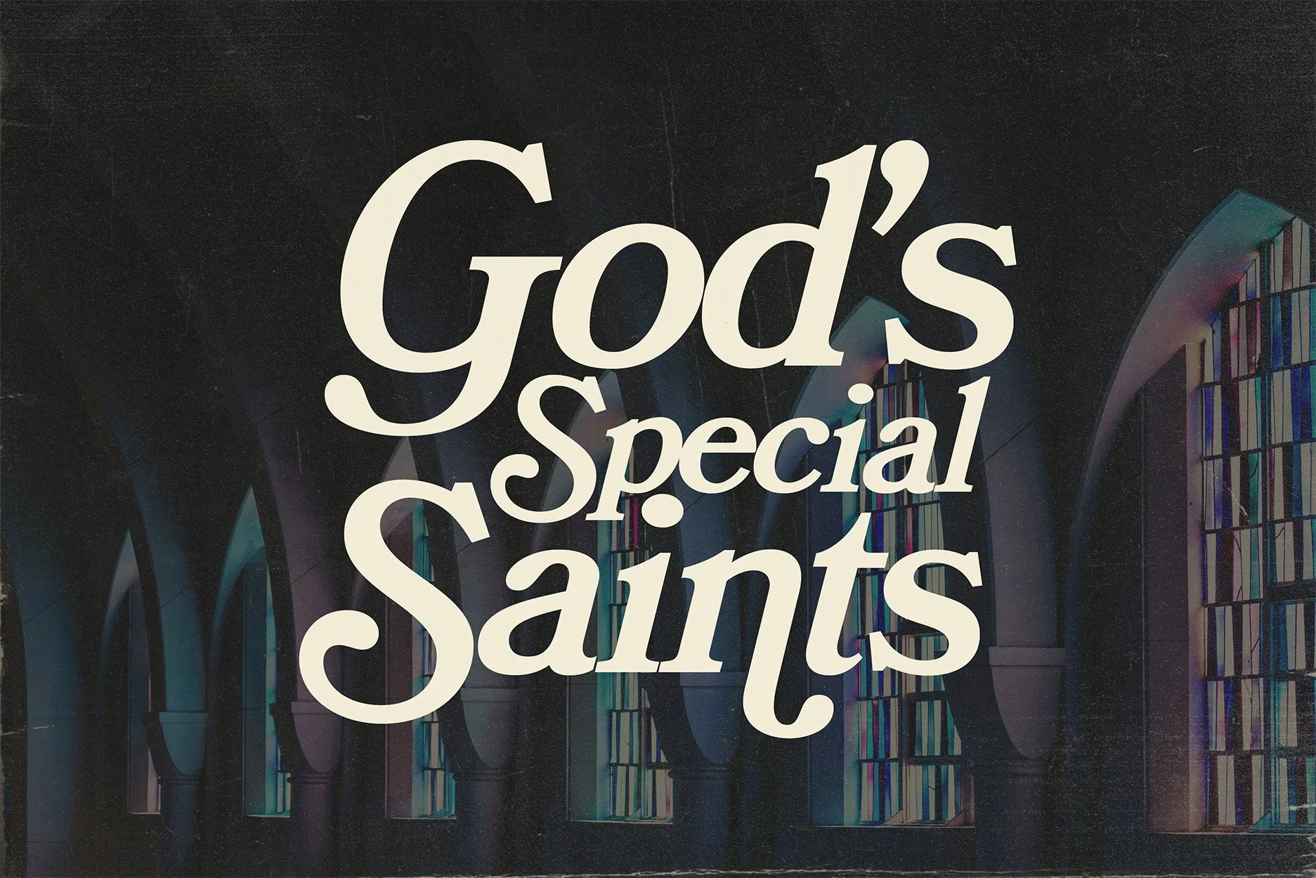 GOD'S SPECIAL SAINTS