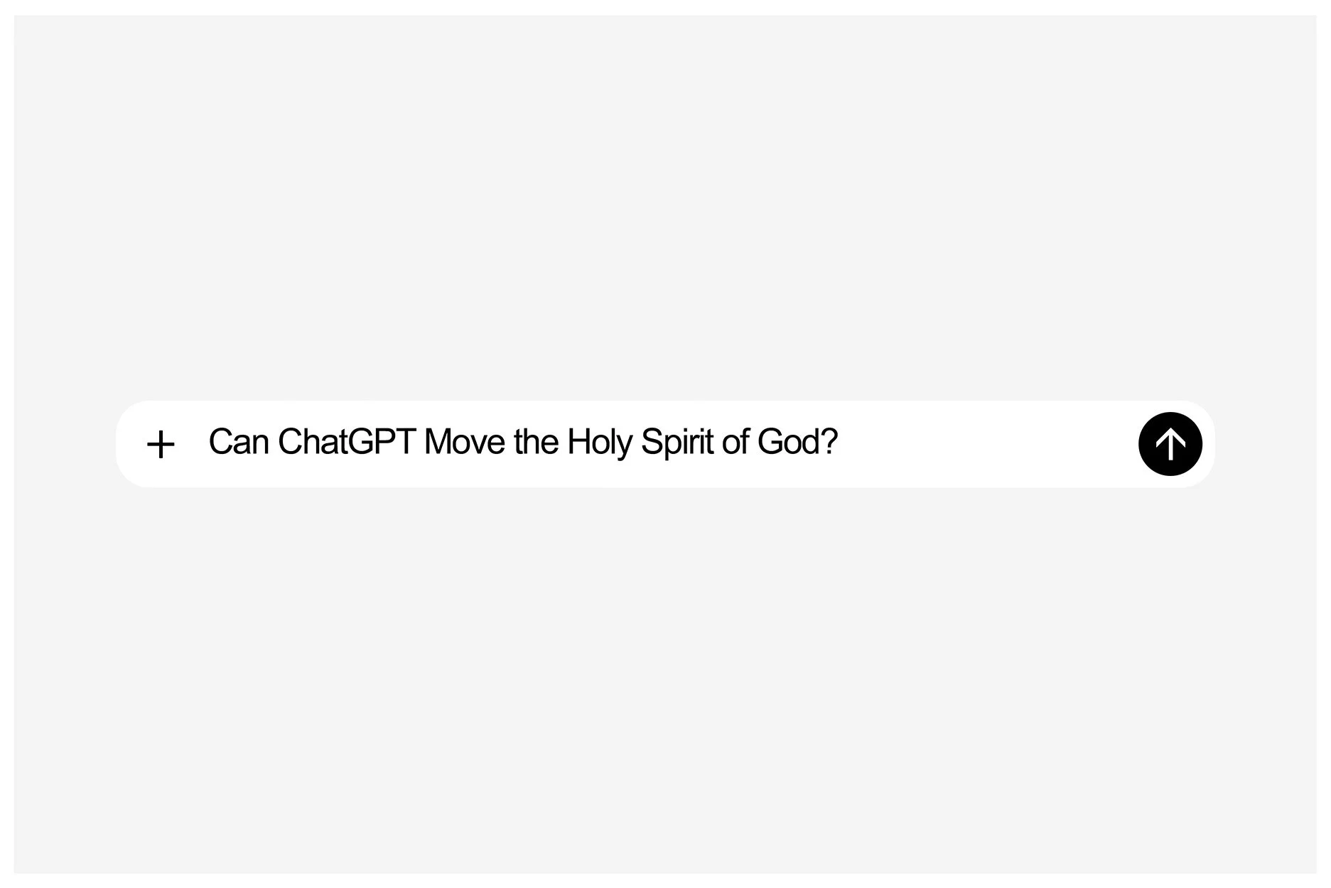 Can ChatGPT Move the Holy Spirit of God?