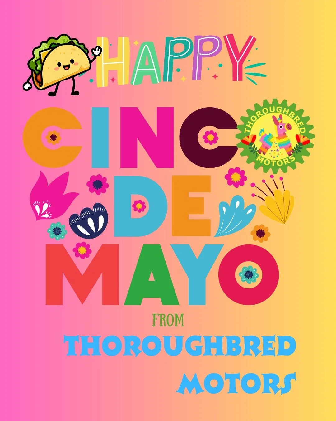 Happy Cinco De Mayo AND Taco Tuesday! 🌮 Not saying we're closing early for tacos....but we're not NOT saying that.....

#tacotuesday #cincodemayo #thoroughbredmotors #tacosarelife