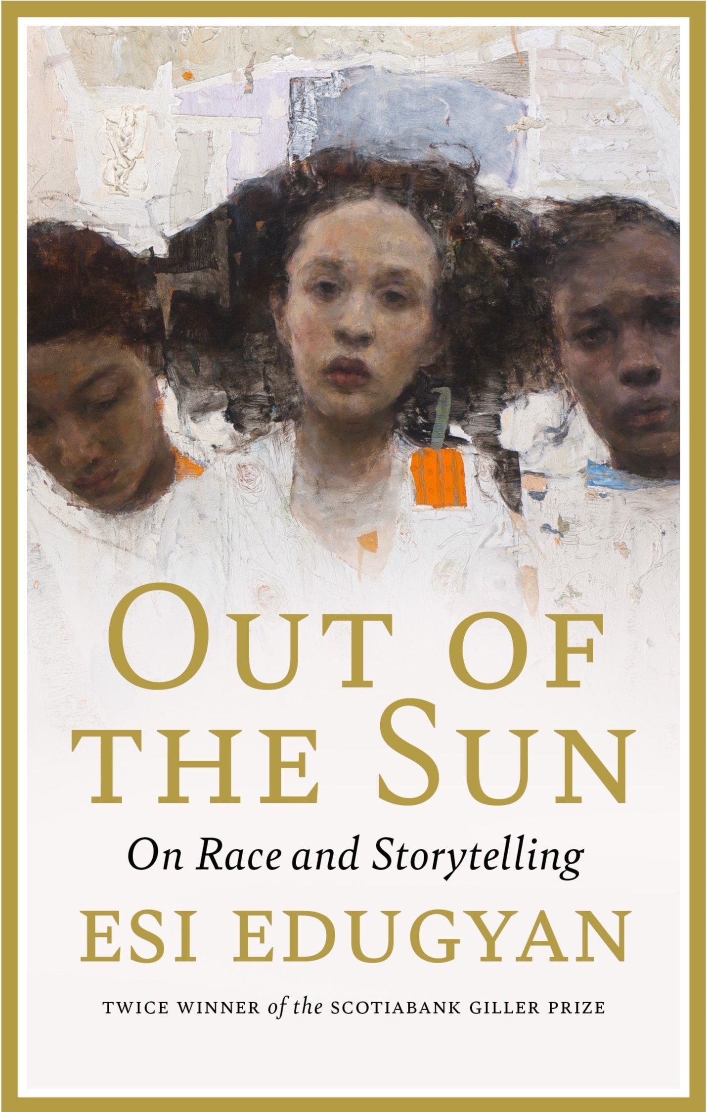 OUT OF THE SUN by Esi Edugyan