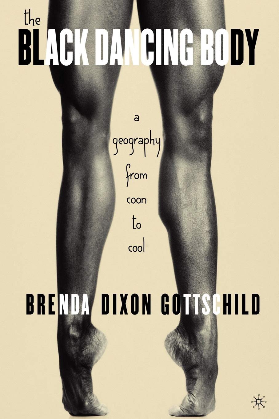 THE BLACK DANCING BODY by Brenda Dixon Gottschild