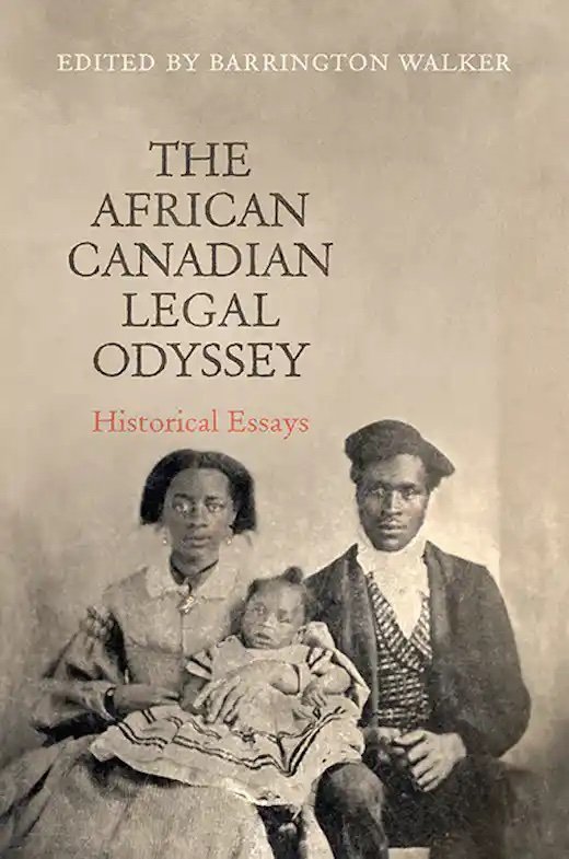THE AFRICAN CANADIAN LEGAL ODYSSEY by Barrington Walker