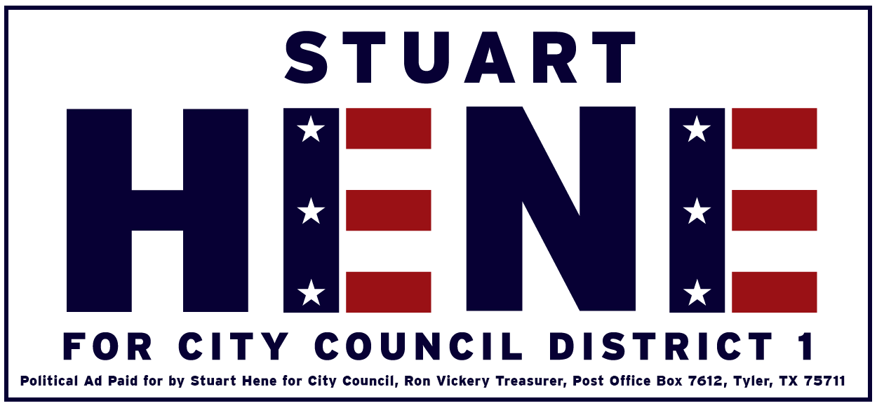 Stuart Hene for Tyler City Council