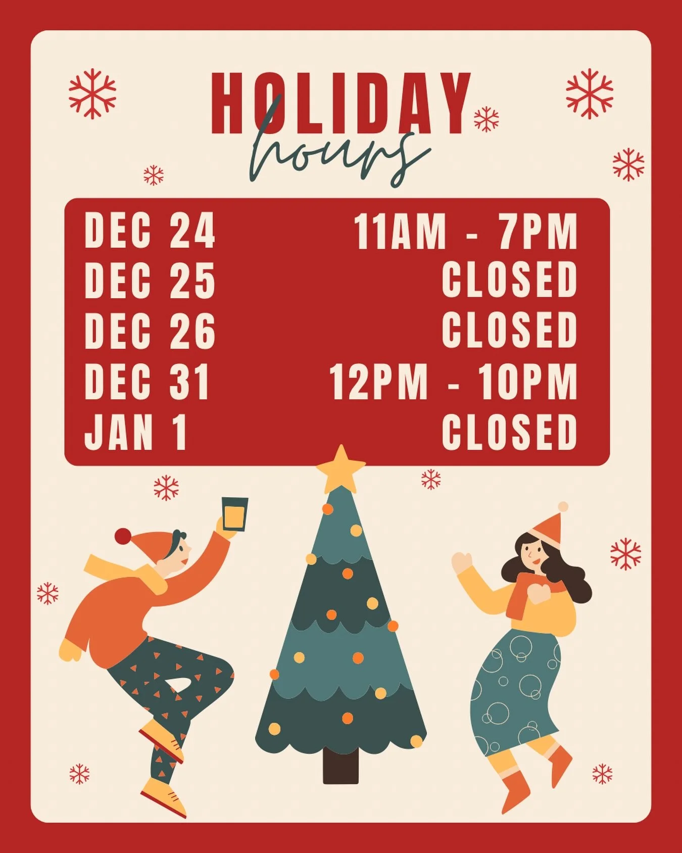 ✨ HOLIDAY HOURS ✨

December 24th &bull; 11:00am - 7:00pm
December 25th &amp; 26th &bull; CLOSED
December 31st &bull; 12:00pm - 10:00pm
January 1st &bull; CLOSED

Cheers!
🍻