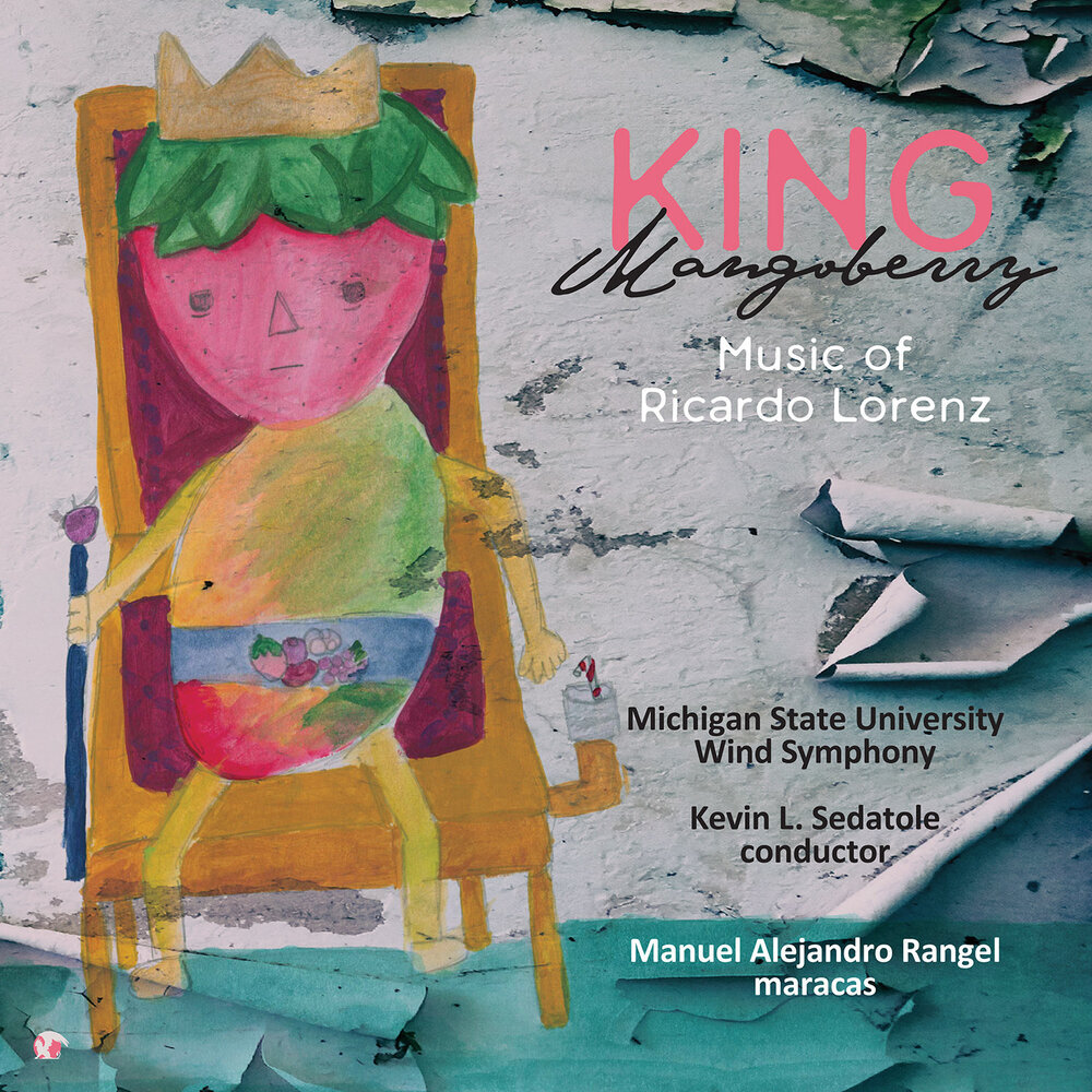 KING MANGOBERRY (Music of Ricardo Lorenz)