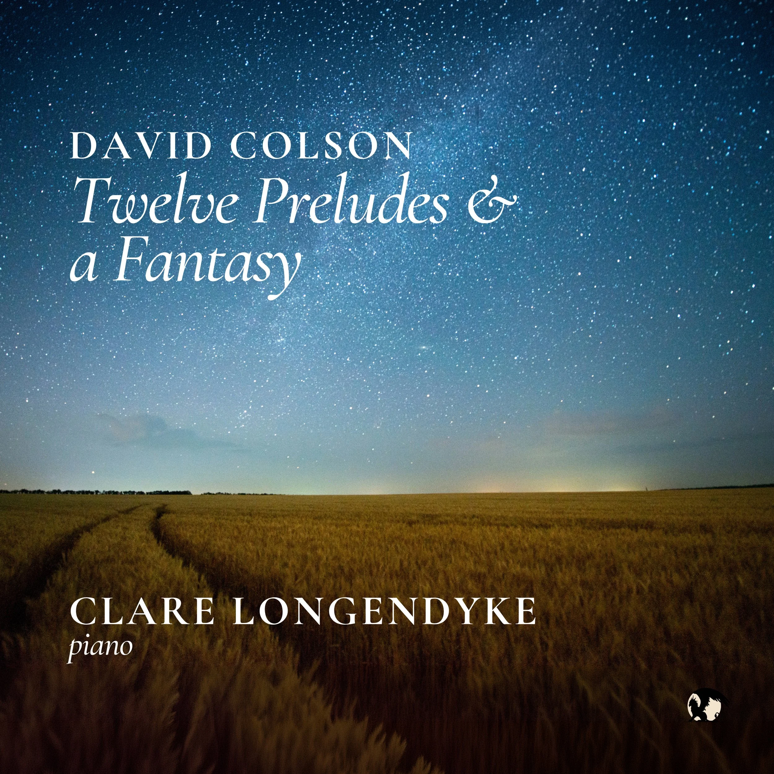 David Colson: Twelve Preludes & a Fantasy (Clare Longendyke)