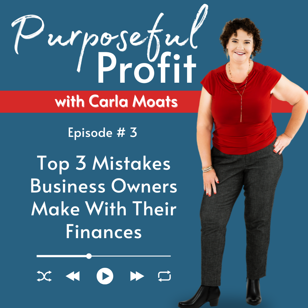 Episode 3: Top 3 Mistakes Business Owners Make With Their Finances