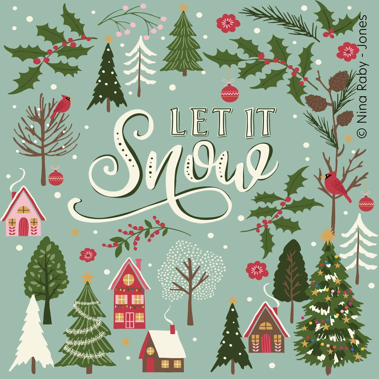 Festive holiday card with the words 'Let It Snow' center, decorated by illustrated Christmas trees, holly, berries, gift houses, and red cardinals on a light teal background, with snowflakes and ornaments.