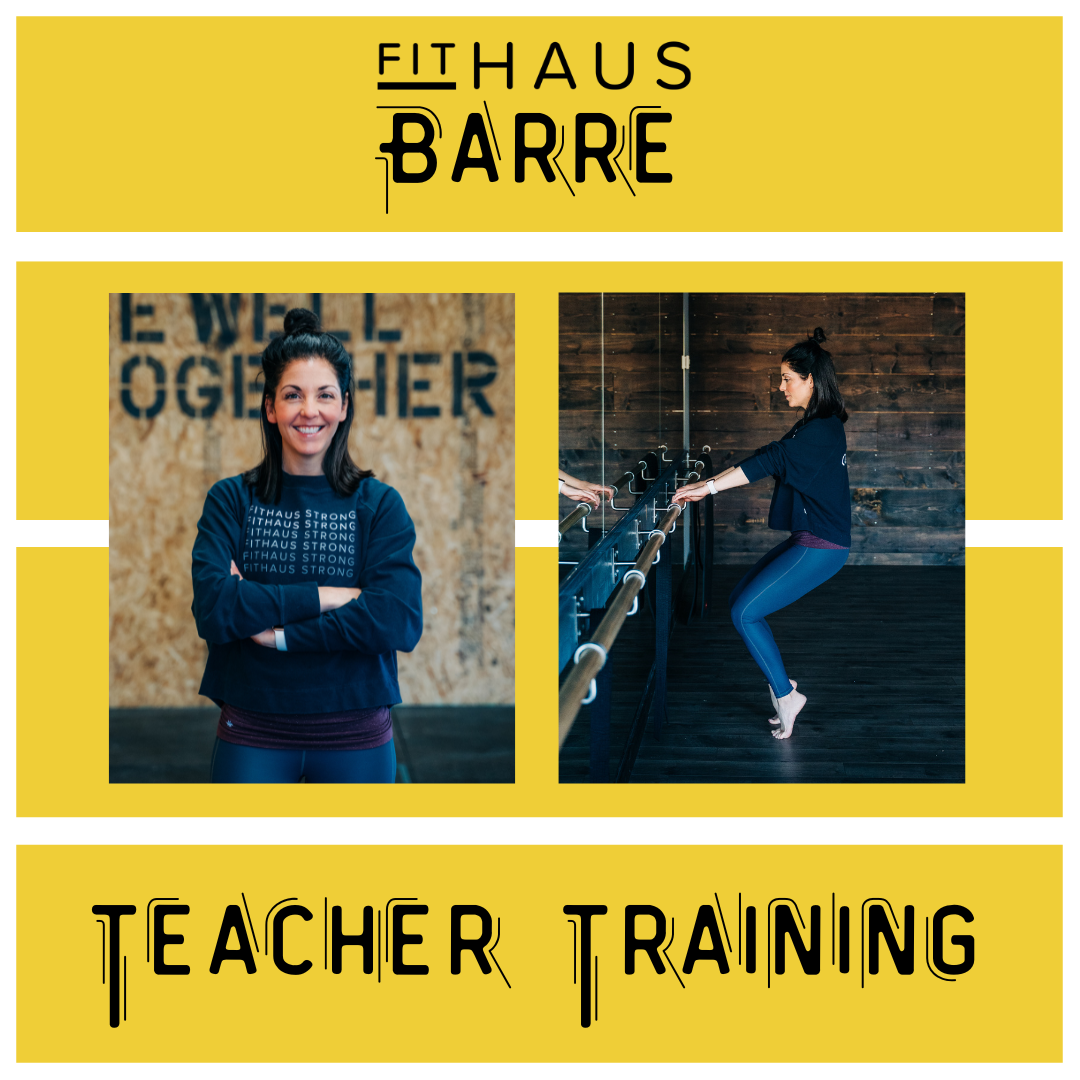 FitHAUS Barre Teacher Training — FitHAUS