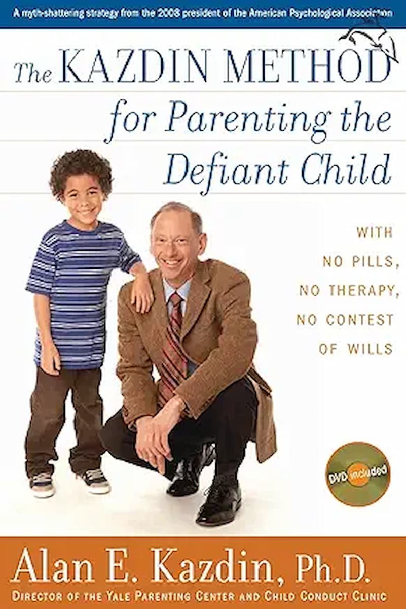The Kazdin Method for Parenting the Defiant Child