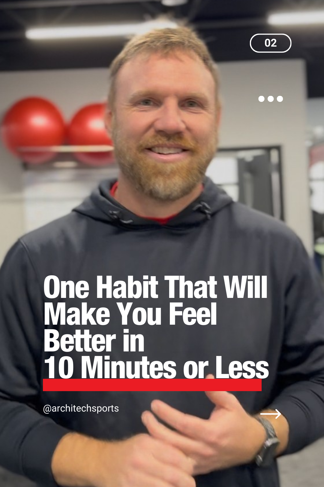 Instagram video post featuring an Architech Sports coach sharing a tip titled “One Habit That Will Make You Feel Better in 10 Minutes or Less.”