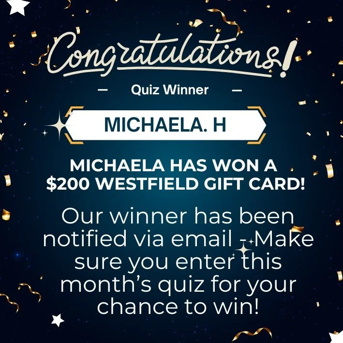 Congratulations to Michaela!
Don't forget to enter this month's quiz (question can be found in this months newsletter)
Goodluck
