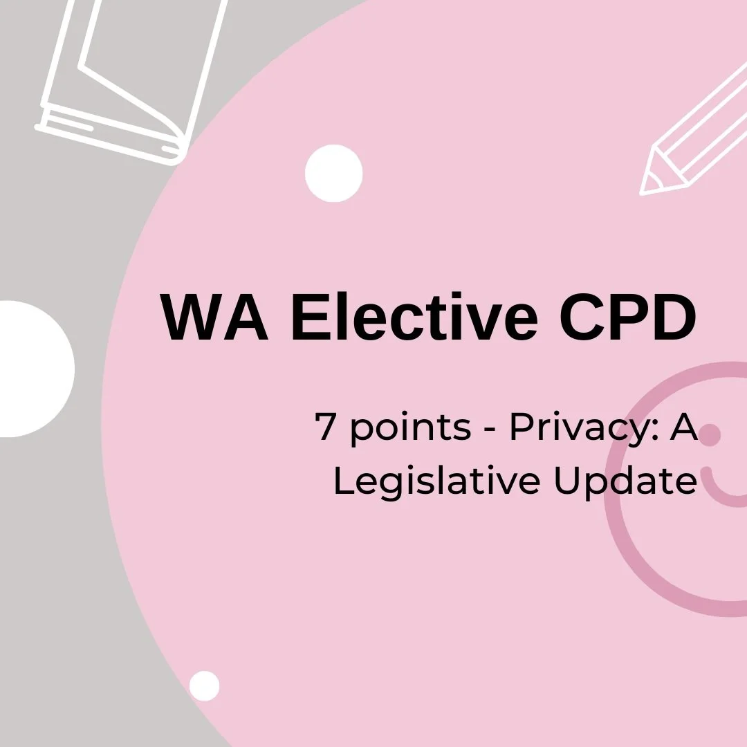 WA Elective CPD - Privacy: A Legislative Update (includes GST)
