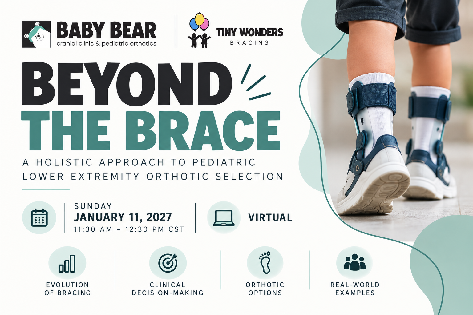 BEYOND THE BRACE: A Holistic Approach to Pediatric Lower Extremity Orthotic Selection