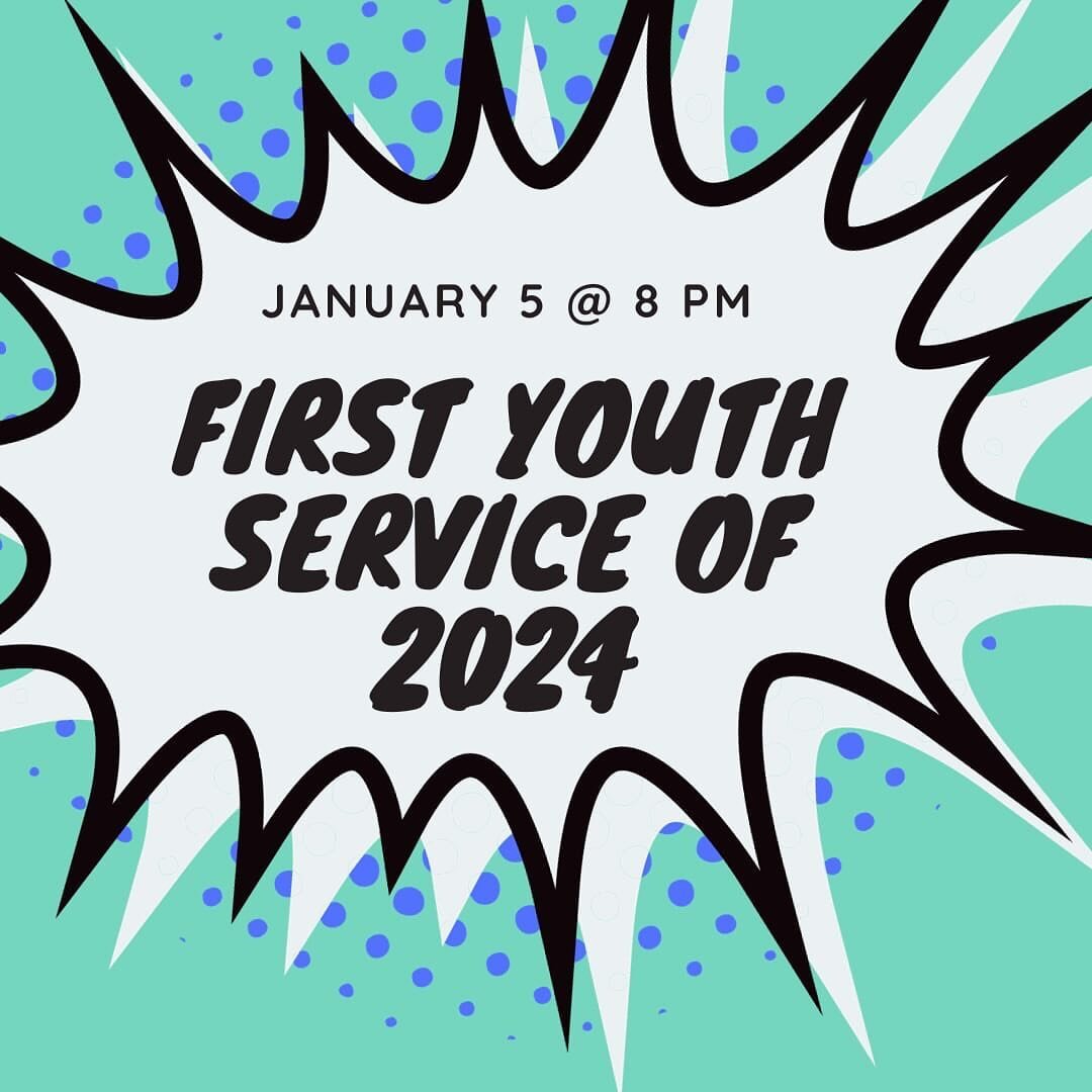 Join us for the first youth service of 2024 🎉  bring your bibles, notebooks, and invite a friend!