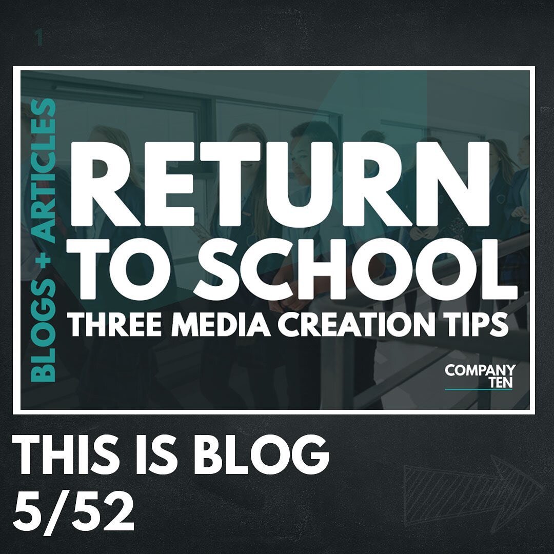 BLOG [5/52]: Return to school: Three media creation tips...

Link in bio for the full blog