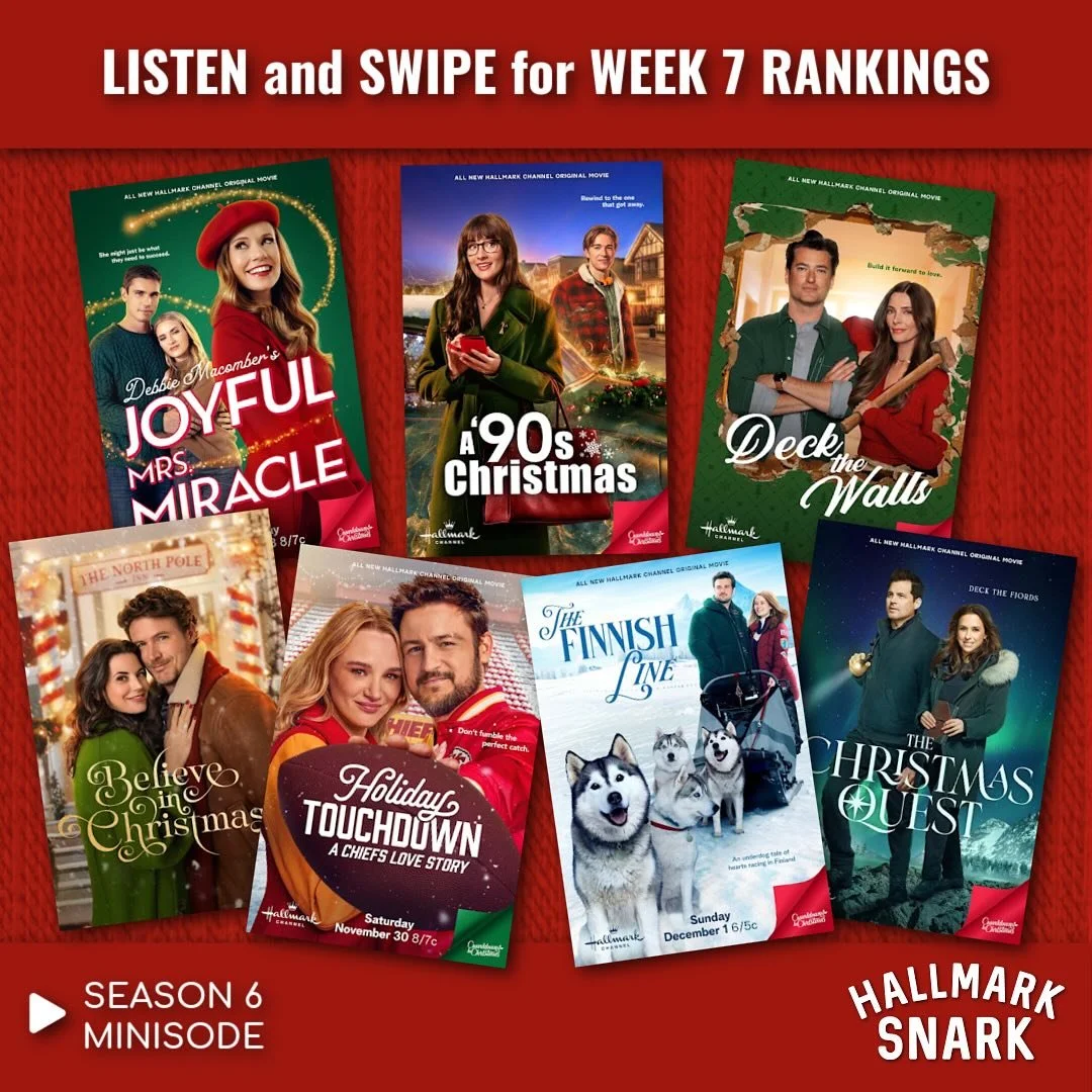 🎙Week 7 Snark Rankings minisode

Our &ldquo;minisode&rdquo; isn&rsquo;t so mini this week as we tackle seven movies for Thanksgiving! We&rsquo;re ranking #JoyfulMrsMiracle, #A90sChristmas, #DeckTheWalls, #BelieveInChristmas, #HolidayTouchdown: A Chi