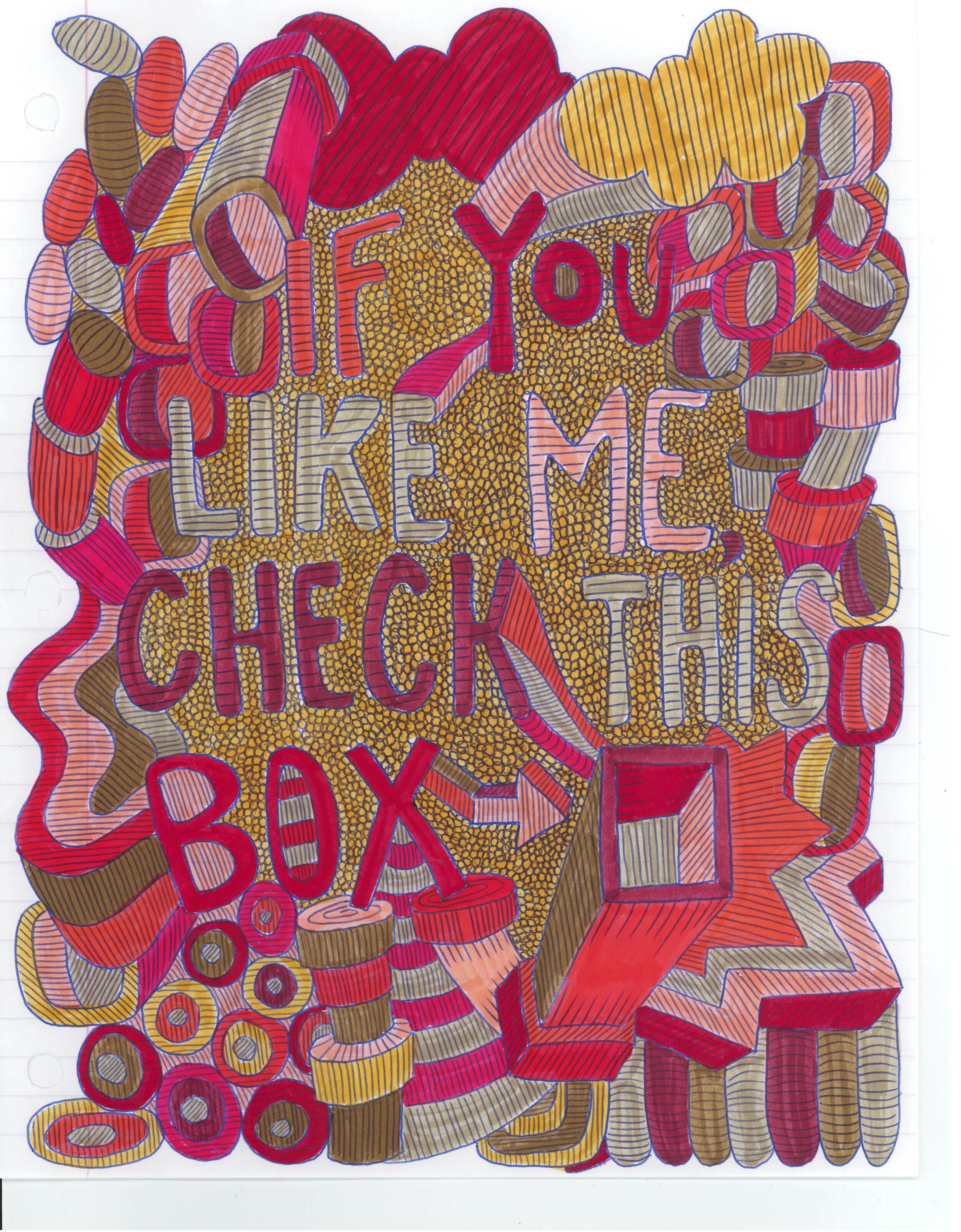  Michelle Andrade, If You Like Me Check This Box, 2011. Tombow marker on paper. 11 x 8.5 inches. 