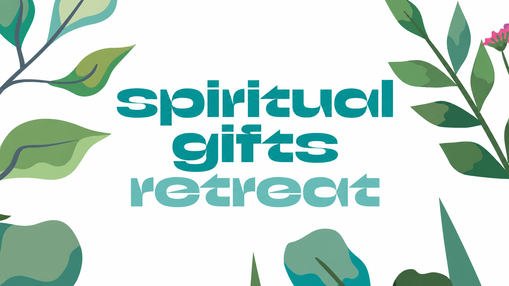 Spiritual Gifts Retreat