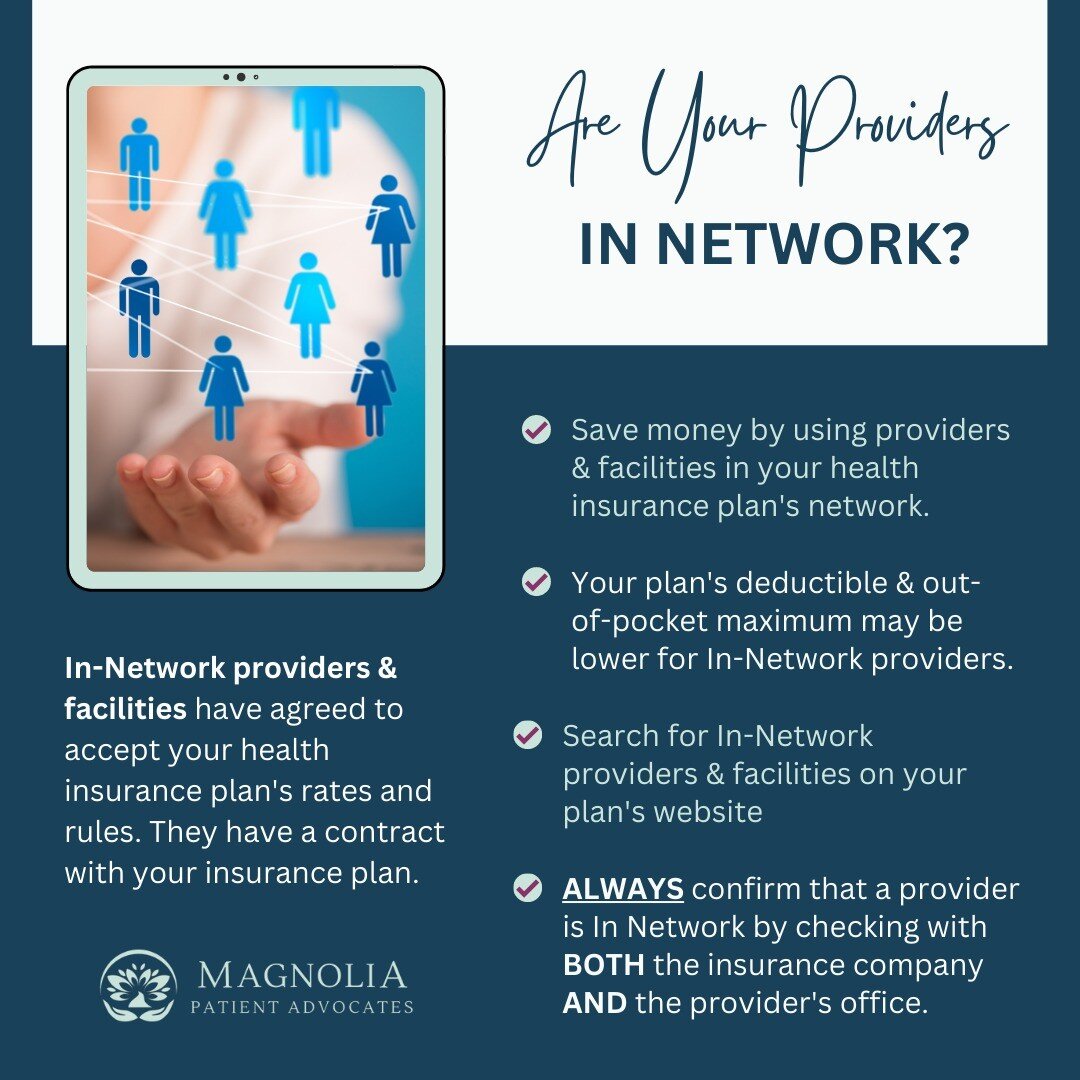 There are lots of benefits to accessing care from providers and facilities who are in your health insurance plan's network.

✔ In-Network rates are often lower than Out-of-Network providers' rates.

✔ In-Network deductibles and out-of-pocket maximums