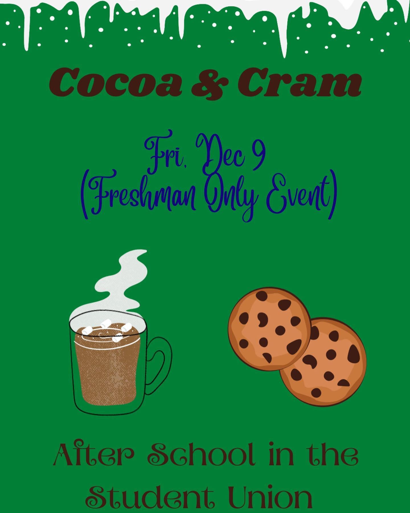 FRESHMAN!!! We want to see you tomorrow after school ☕️🍪❄️📚 #classof2026