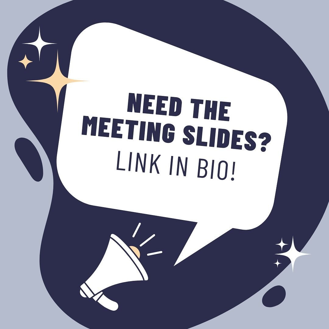 All meeting slides can be found in the bio!!