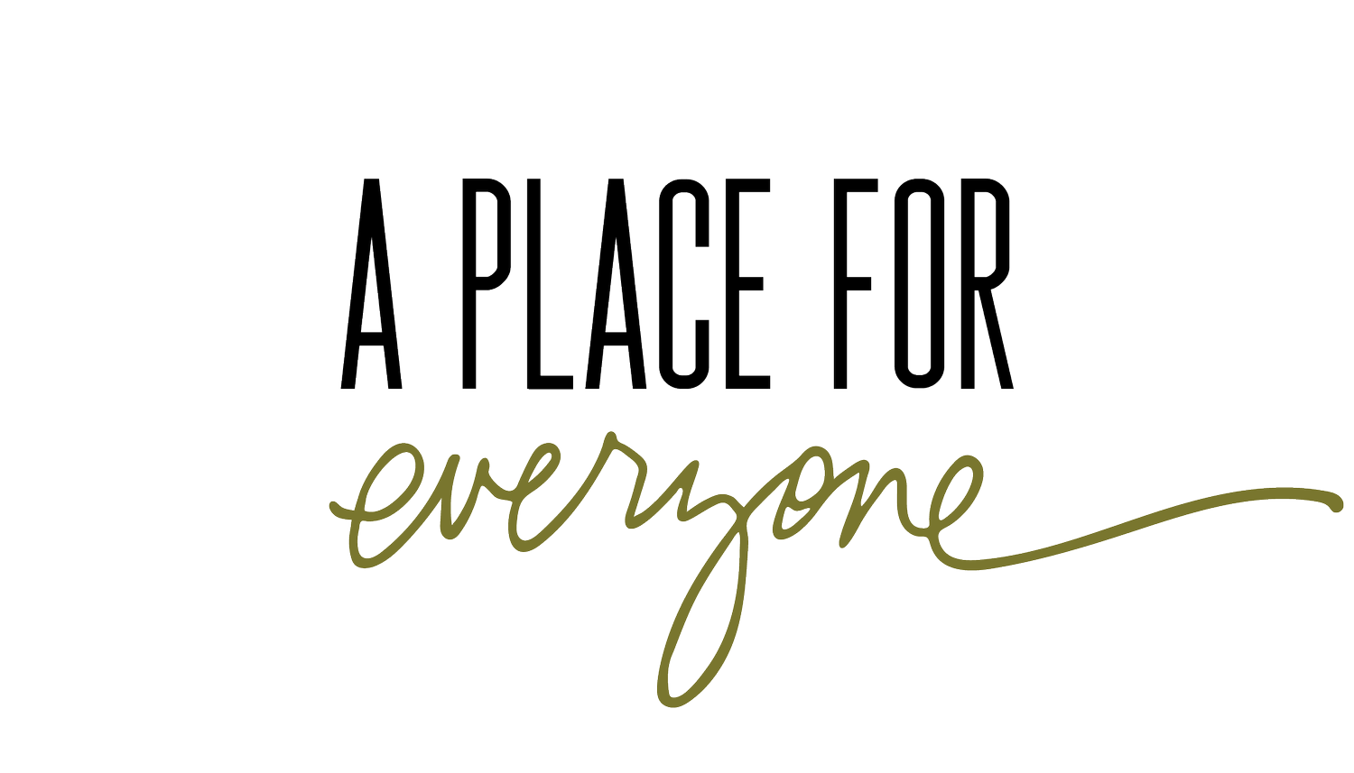 A Place for Everyone