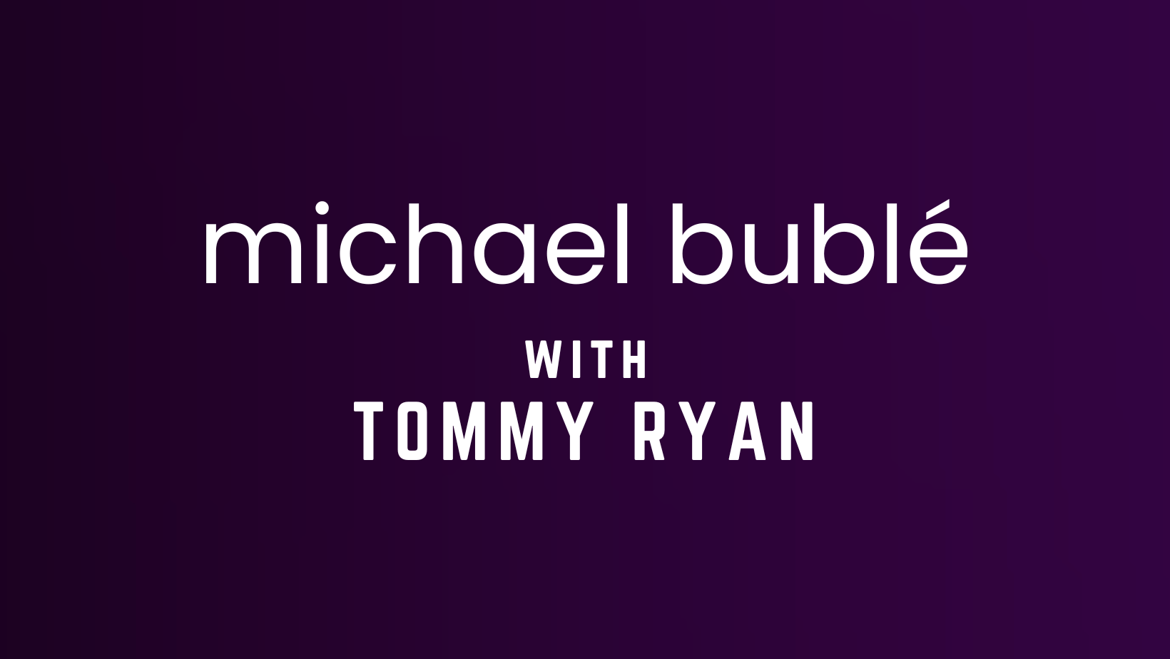 Michael Bublé Tribute Night