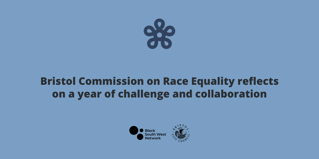 Bristol Commission on Race Equality reflects on a year of challenge and collaboration