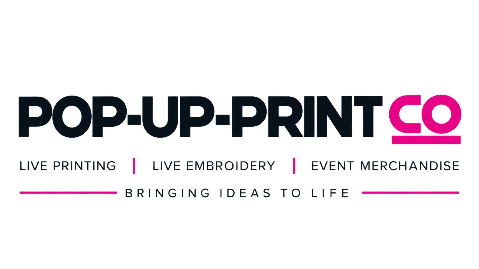 Pop Up Print Co logo with tagline 'Bringing Ideas to Life' and services including live printing, live embroidery, and event merchandise, depicted with colorful blocks