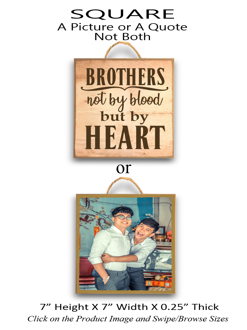 1.Brothers not by blood but by heart square.png