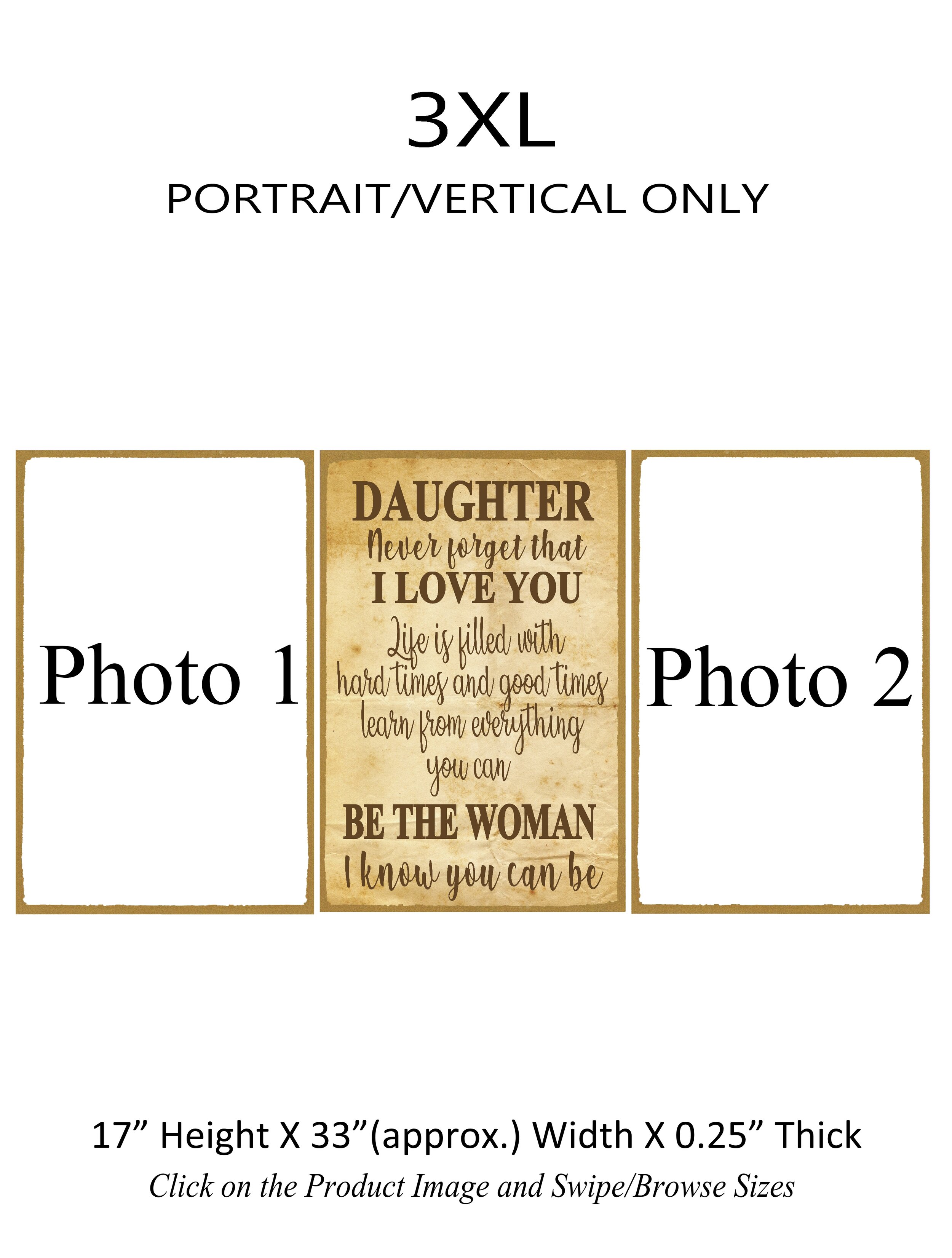 5.Daughter Never Forget that I love you...3XL Vertical.jpg