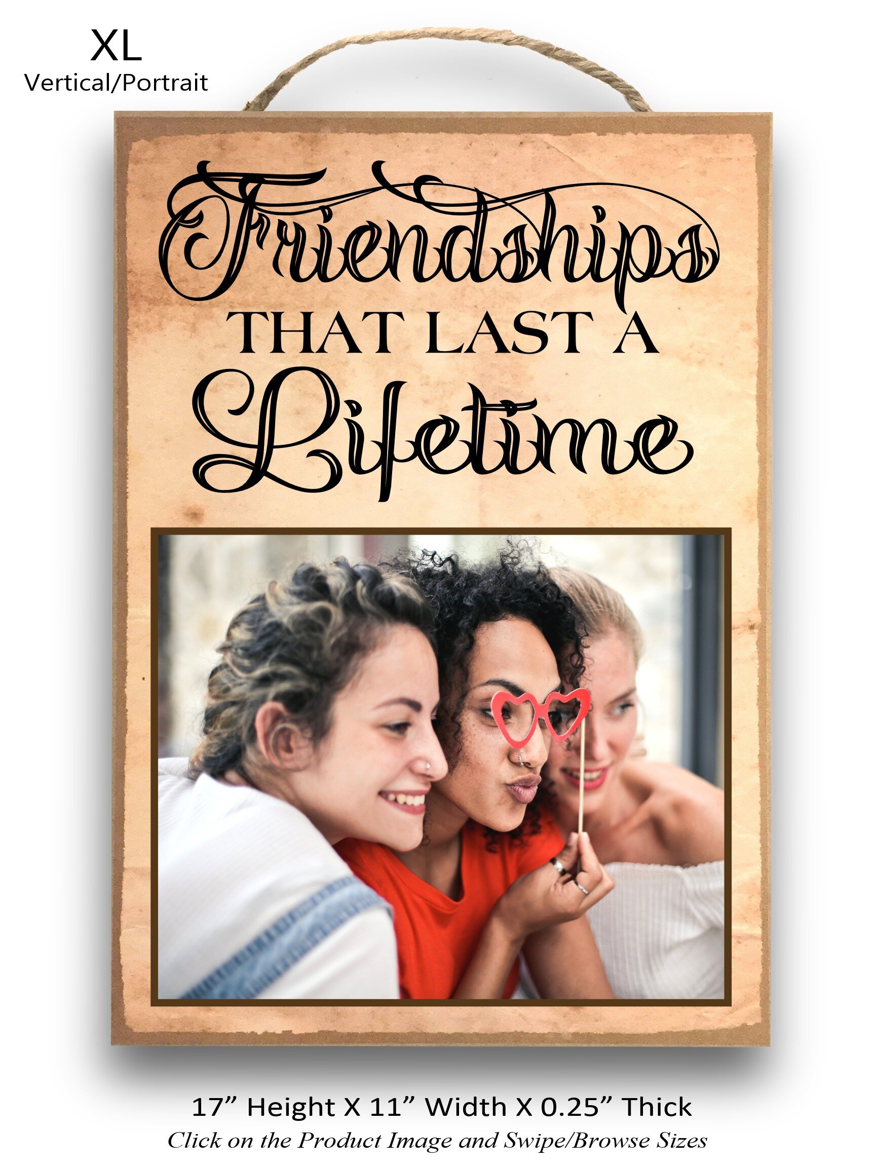 4. Friendships That Last A LIfetime XL Vertical.jpg