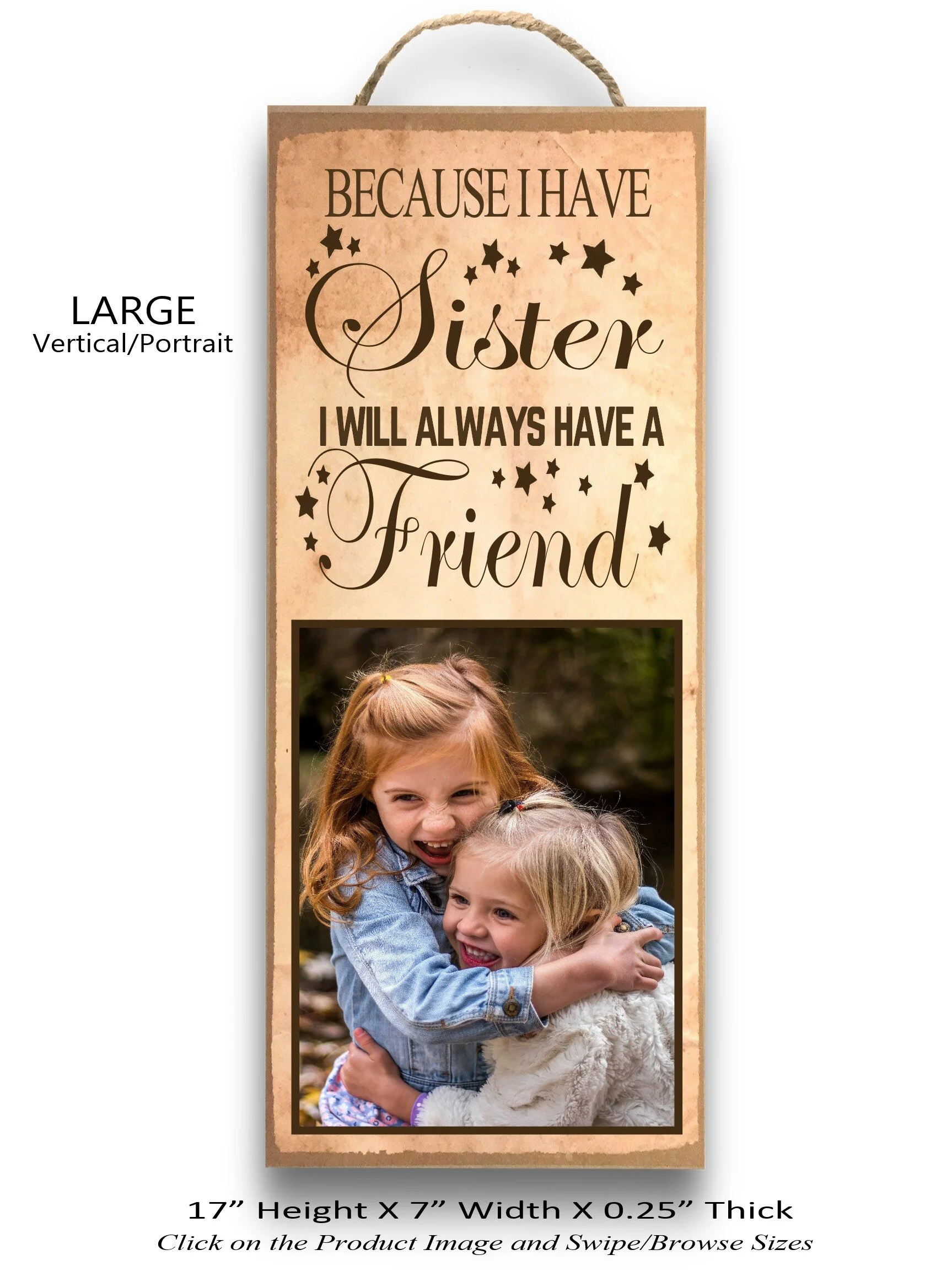 1.Because I Have Sister I will Always Have A friend Large vertical.jpg