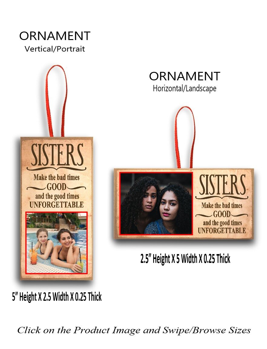 5. Sisters make the bad time ... Ornaments.jpg