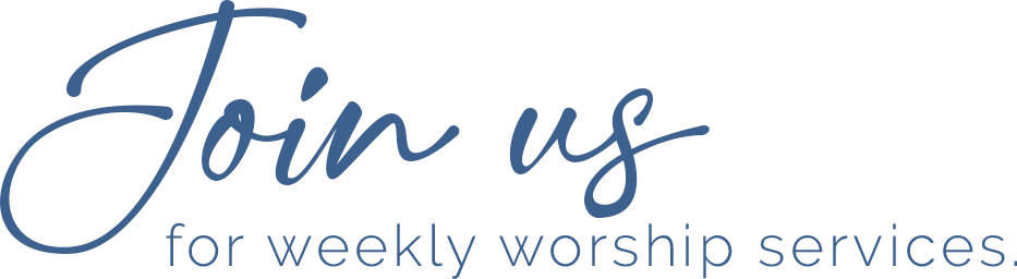 Join us for weekly worship services.png