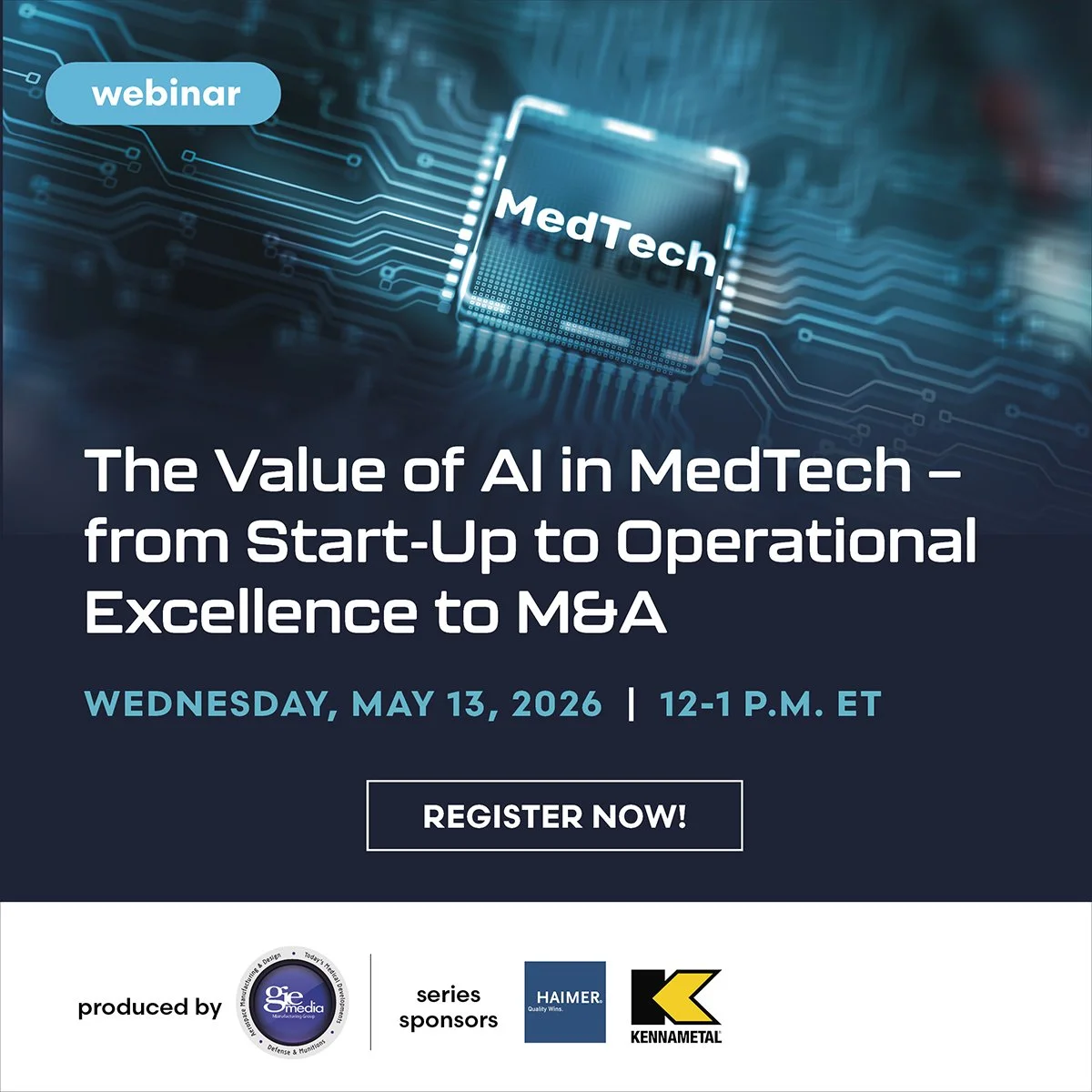 The Value of AI in MedTech - from Start-Up to Operation Excellence to M&amp;A Webinar: Register Today!