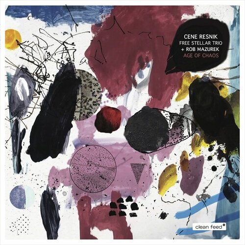 Cene Resnik Free Stellar Trio + Rob Mazurek - Age of Chaos (Live at Jazz Cerkno, 2019)