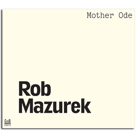 Rob Mazurek -  Mother Ode  (Corbett vs. Dempsey, 2014)