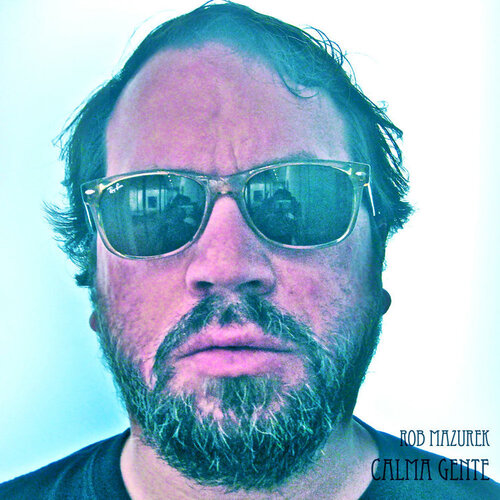 Rob Mazurek - Calma Gente (Submarine, Catune, 2010)