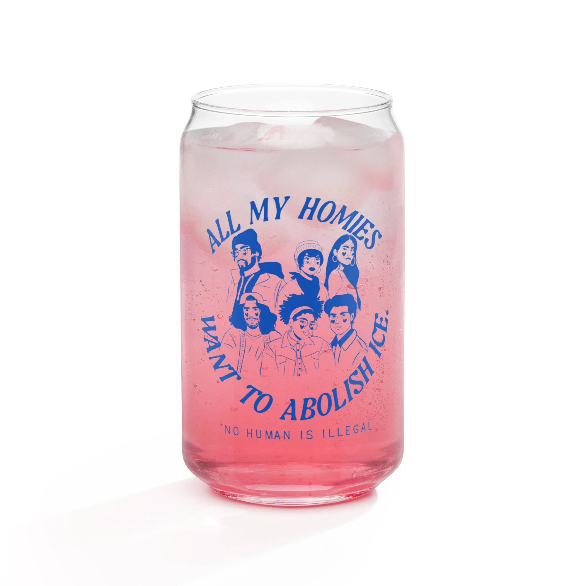 All My Homies Want to Abolish ICE Can-shaped glass