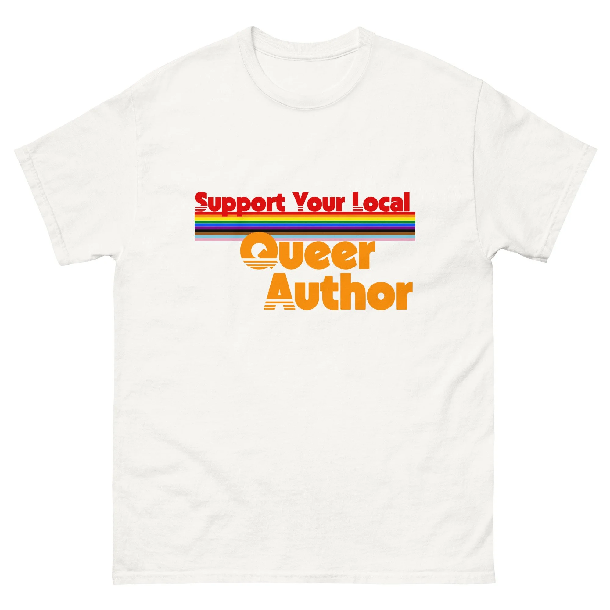 Support Your Local Queer Author - Unisex classic tee