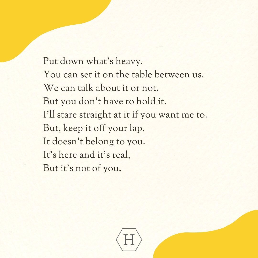 🌼 Put Down What&rsquo;s Heavy 🌼 

A poem by Grace Kraaijivanger 

Written as part of daily creativity for #makesomethinginmarch celebrating creative, brilliant women. 💛

💛💛💛💛💛💛💛

🌟 Want to join our Make Something In March creativity celebr