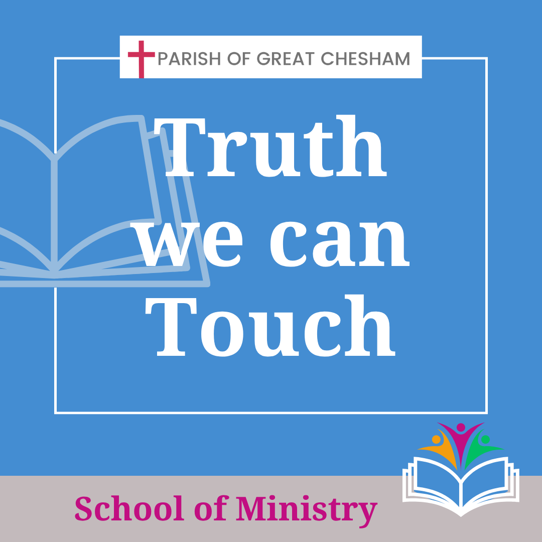School of Ministry: Truth we can Touch