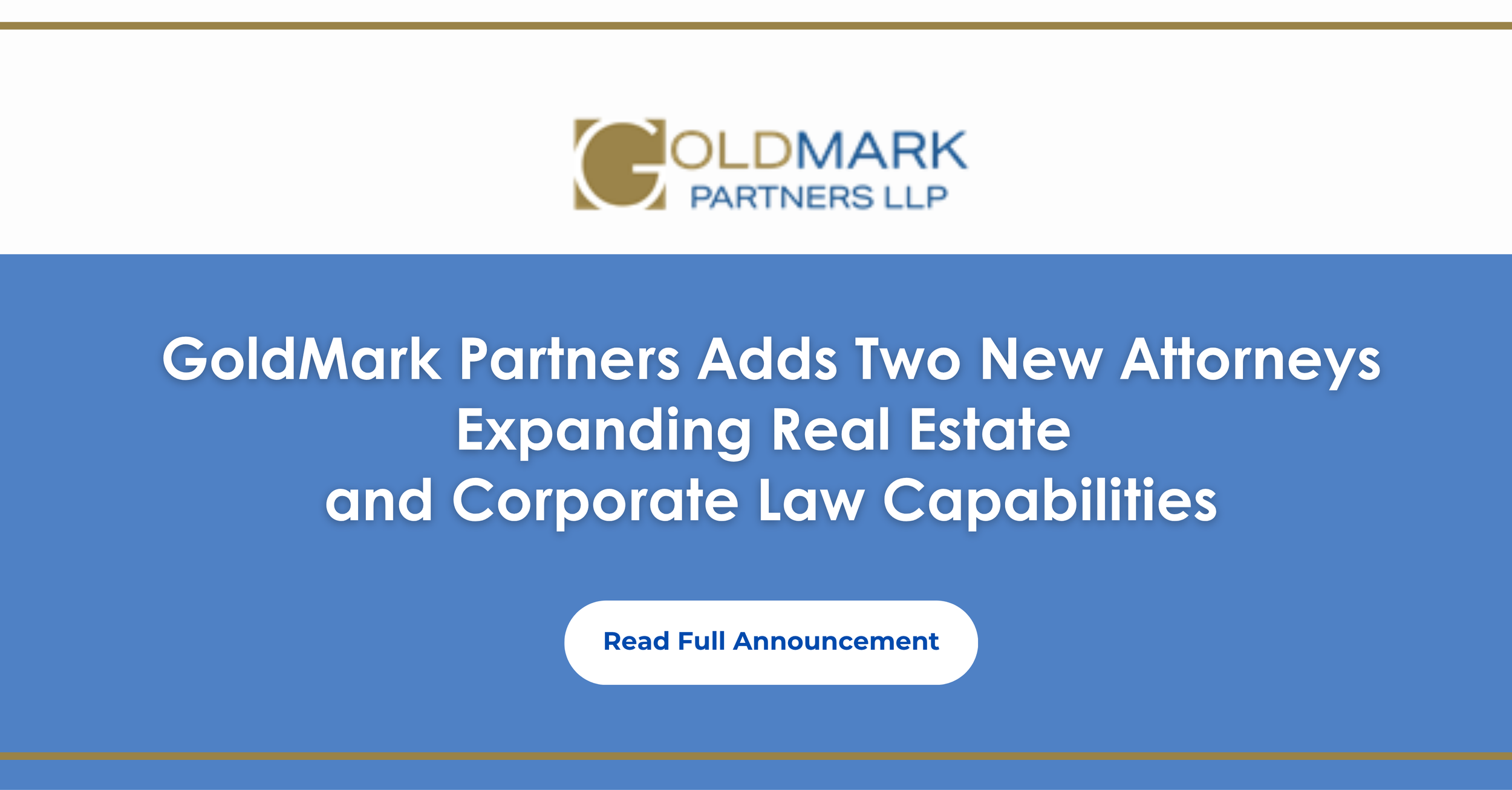GoldMark Partners Adds Two New Attorneys, Expanding Real Estate and Corporate Law Capabilities