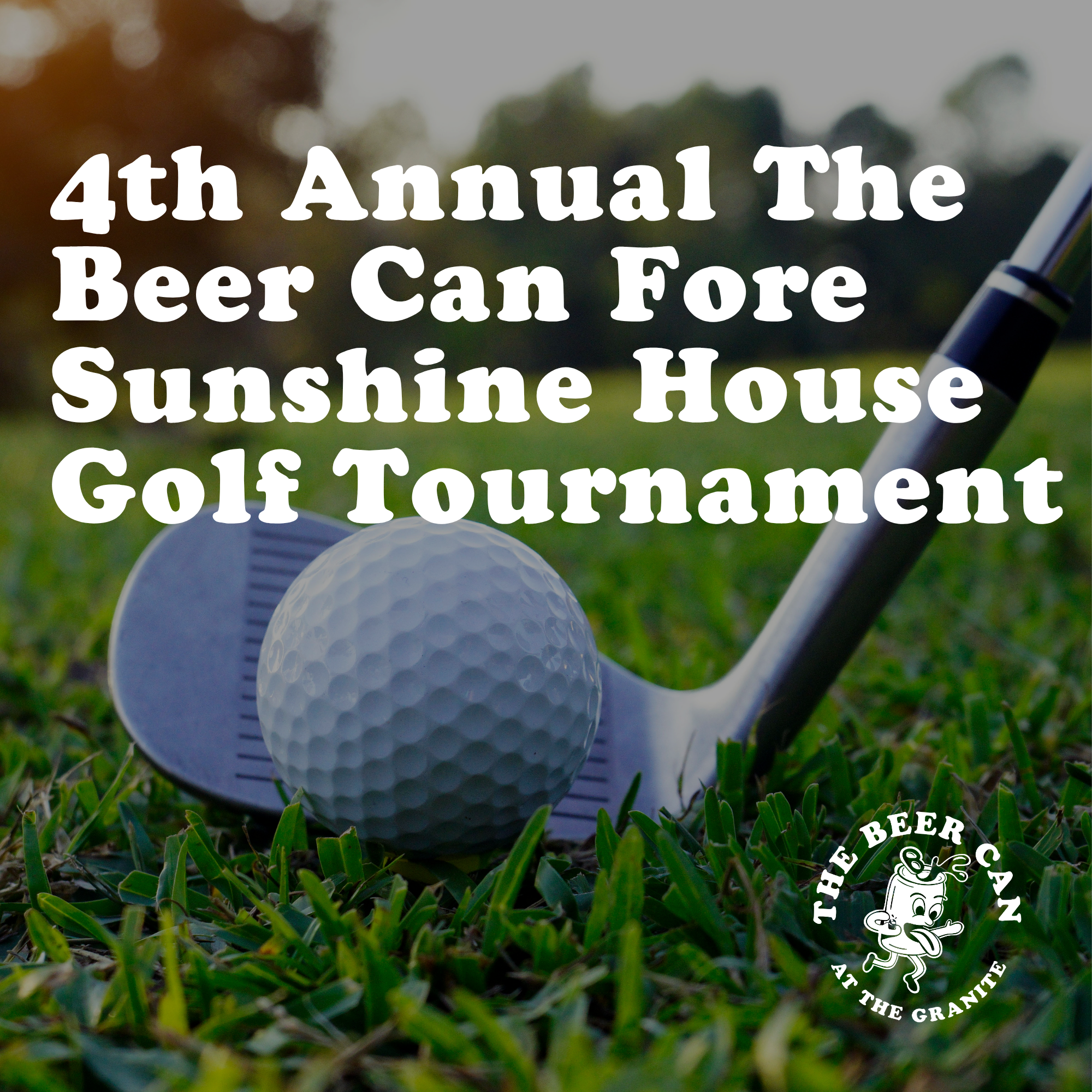 4th Annual The Beer Can Fore Sunshine House Golf Tournament