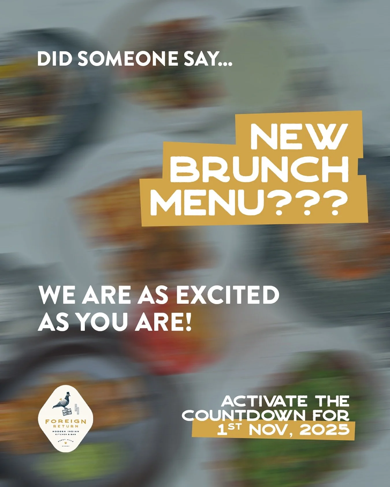 Did someone say brunch? 👀

Get ready, because we&rsquo;re cooking up something fresh, flavourful, and full of surprises! The all-new Brunch Menu at Foreign Return lands on 1st November 2025 &mdash; and trust us, it&rsquo;s worth the wait.

Mark your