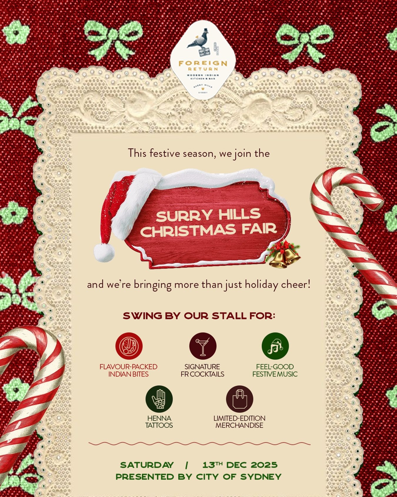 Surry Hills, we&rsquo;re bringing the holiday cheer to the streets! 🎄✨

Join us at the Surry Hills Christmas Fair for flavour-packed bites, festive cocktails, henna tattoos, music, and limited-edition FR merch.

Come say hi, sip something fun, and c