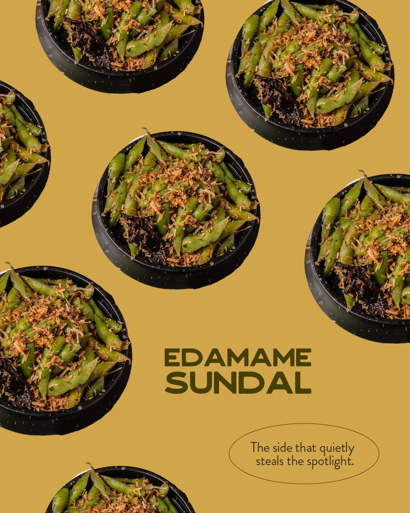 The side that quietly steals the spotlight &mdash; and doesn&rsquo;t even try to hide it.

Edamame Sundal is crunchy, nutty, spicy, and dangerously addictive.

It&rsquo;s the kind of dish you order for the table but end up guarding for yourself.

Sim