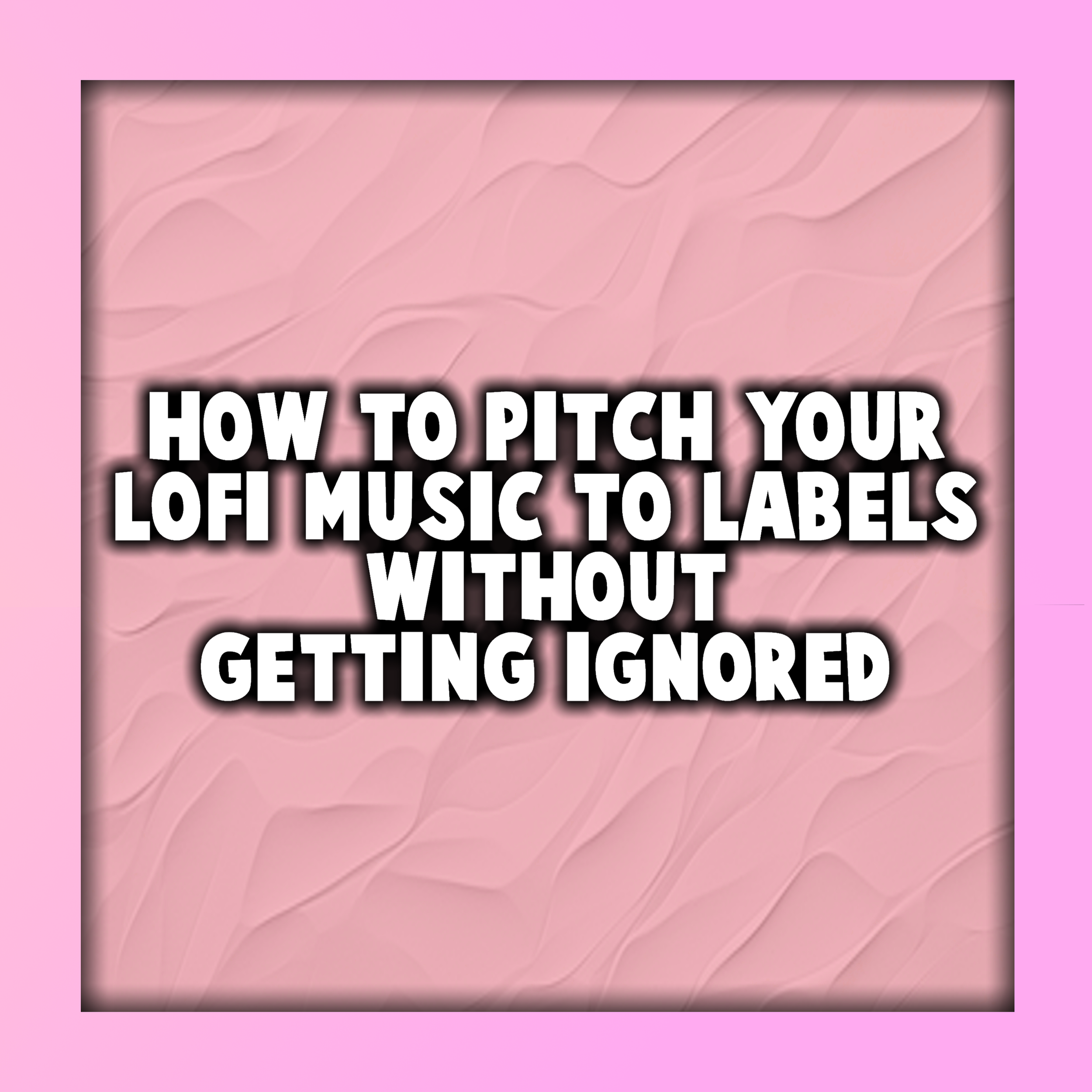 How to Pitch Your Lofi Music to Labels (Without Getting Ignored)